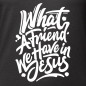 Preview: Hoodie: What a friend we have in Jesus